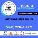 PROJETO DE EXTENSÃO - GESTÃO DE SAÚDE PÚBLICA PROJETO DE EXTENSÃO - GESTÃO DE SAÚDE PÚBLICA